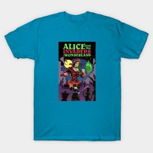 Alice and the Invaders From Wonderland T-Shirt